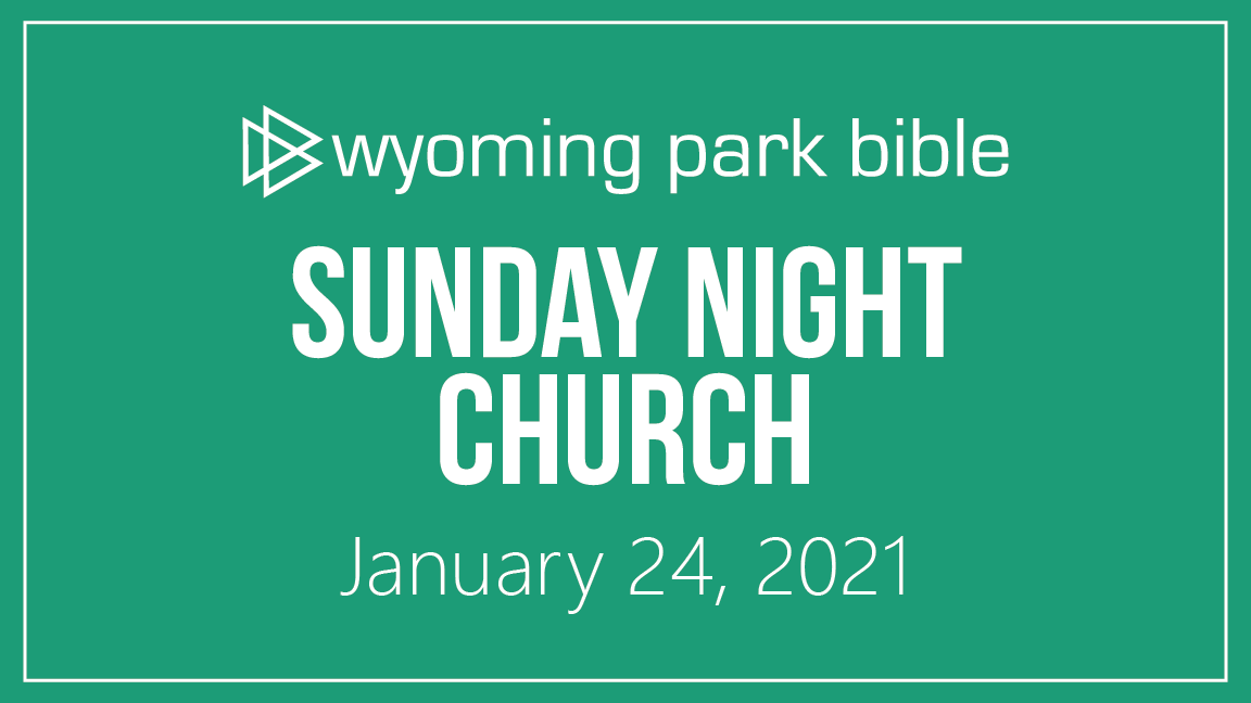 January 24, 2021 Sunday Night Church