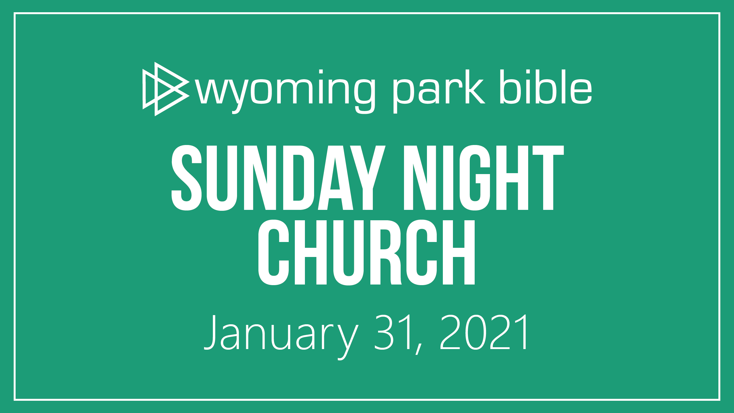 January 31, 2021 Sunday Night Church